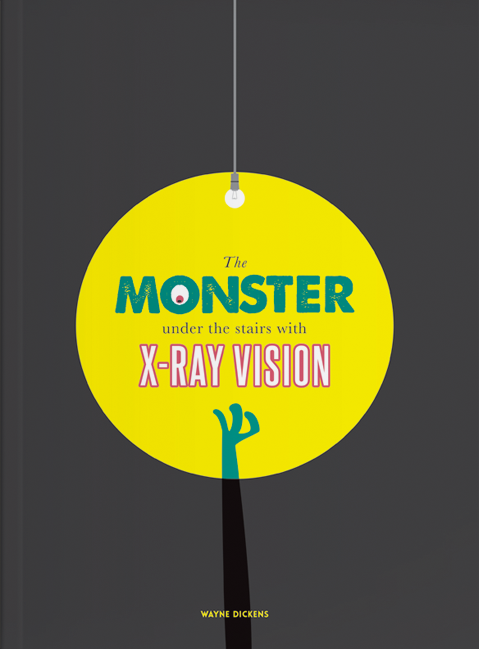 The Monster Under the Stairs with X-ray Vision